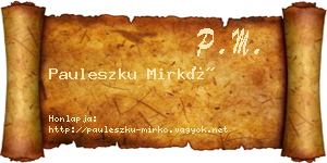 Pauleszku Mirkó névjegykártya